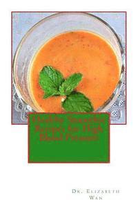 Elizabeth Wan - Healthy Smoothie Recipes for High Blood Pressure, Häftad