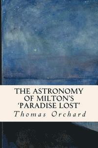 bokomslag The Astronomy of Milton's 'Paradise Lost'