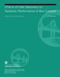 bokomslag Effects of Inlet Geometry on Hydraulic Performance of Box Culverts