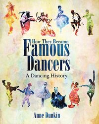 bokomslag How They Became Famous Dancers (Color Version)