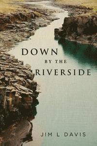 bokomslag Down By The Riverside