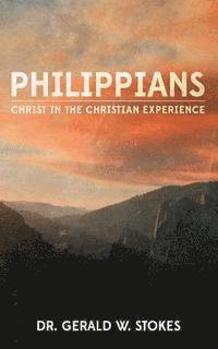 Philippians: Christ in the Christian Experience 1