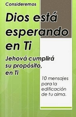 Dios está esperando en ti: Jehová cumplirá Su Propósito - en Ti 1