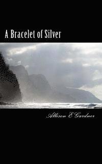 bokomslag A Bracelet of Silver