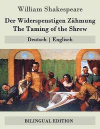 bokomslag Der Widerspenstigen Zähmung / The Taming of the Shrew: Deutsch - Englisch