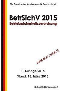 bokomslag Betriebssicherheitsverordnung - BetrSichV 2015