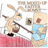 bokomslag The Mixed Up Easter Bunny