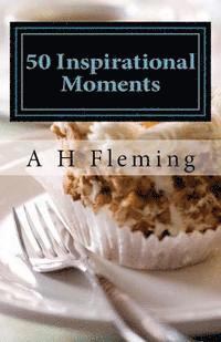 bokomslag 50 Inspirational Moments: With Carrot Cake & Coffee