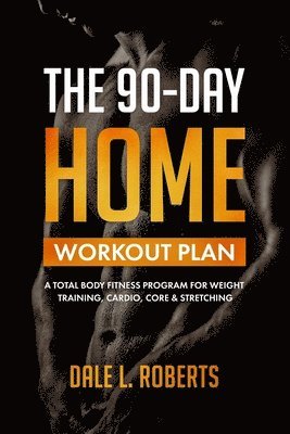 The 90-Day Home Workout Plan 1