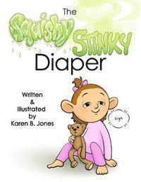 bokomslag The Squishy, Stinky Diaper