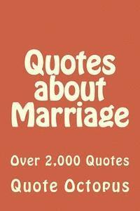 bokomslag Quotes about Marriage: Over 2,000 Quotes