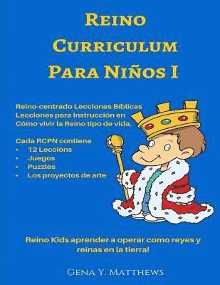 bokomslag Reino Curriculum Para Ninos I: Reino Kids aprender a operar como reyes y reinas en la tierra!