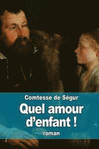 bokomslag Quel amour d'enfant !