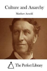 Matthew Arnold, The Perfect Library - Culture and Anarchy, Häftad