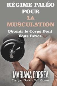 bokomslag REGIME PALEO Pour la MUSCULATION: Obtenir le corps dont vous revez