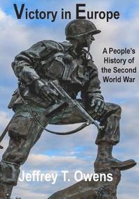 bokomslag Victory in Europe: A People's History of the Second World War