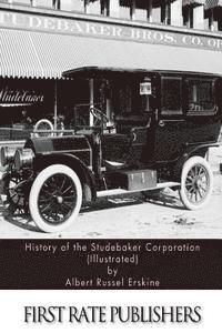 bokomslag History of the Studebaker Corporation (Illustrated)