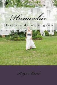 bokomslag Hunawhir: Historia de un engaño