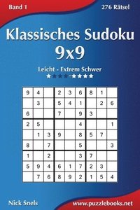 bokomslag Klassisches Sudoku 9x9 - Leicht bis Extrem Schwer - Band 1 - 276 Ratsel