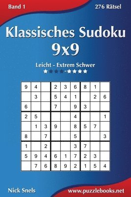 Nick Snels - Klassisches Sudoku 9x9 - Leicht bis Extrem Schwer - Band 1 - 276 Rätsel, Häftad
