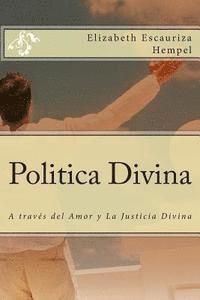 bokomslag Politica Divina: A través del Amor y La Justicia Divina