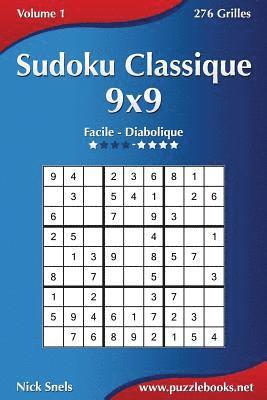 Sudoku Classique 9x9 - Facile à Diabolique - Volume 1 - 276 Grilles 1