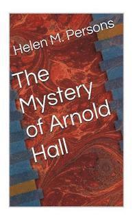bokomslag The Mystery of Arnold Hall