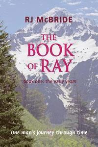 bokomslag The Book of Ray: One Man's Journey Through Time