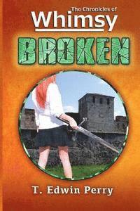 bokomslag Chronicles of Whimsy: Broken