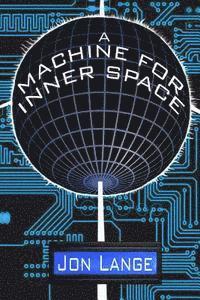 A Machine For Inner Space
