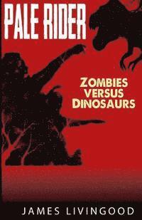 bokomslag Pale Rider: Zombies versus Dinosaurs