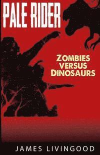 bokomslag Pale Rider: Zombies versus Dinosaurs