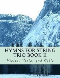 bokomslag Hymns For String Trio Book II - violin, viola, and cello
