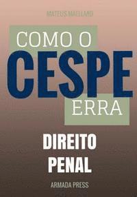 Como o Cespe erra: Direito Penal 1