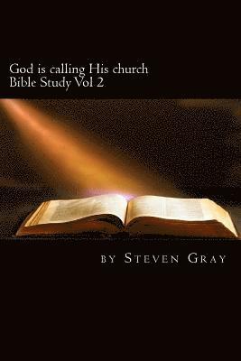 God is calling His church: bible study vol 2 1