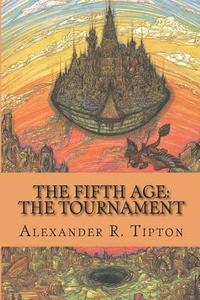 bokomslag The Fifth Age: The Tournament