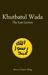bokomslag Khutbatul Wada - The Last Lecture