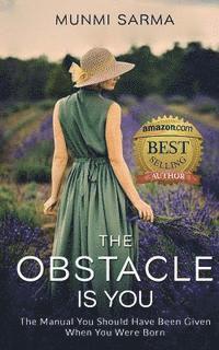 bokomslag The Obstacle Is You: The Manual You Should Have Been Given When You Were Born