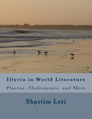 Illyria in World Literature: Plautus, Shakespeare, and More 1