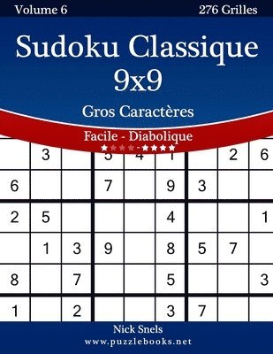 bokomslag Sudoku Classique 9x9 Gros Caractères - Facile à Diabolique - Volume 6 - 276 Grilles