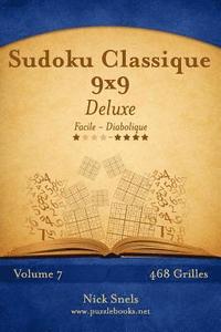 bokomslag Sudoku Classique 9x9 Deluxe - Facile à Diabolique - Volume 7 - 468 Grilles