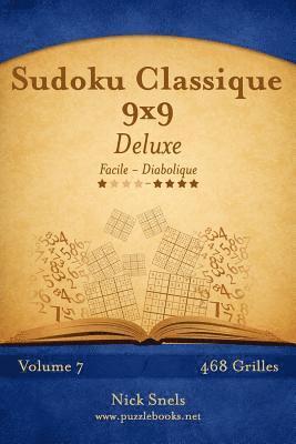 bokomslag Sudoku Classique 9x9 Deluxe - Facile à Diabolique - Volume 7 - 468 Grilles