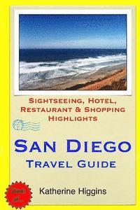 bokomslag San Diego Travel Guide: Sightseeing, Hotel, Restaurant & Shopping Highlights