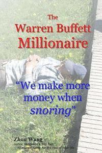 bokomslag The Warren Buffett Millionaire: We make more money when snoring