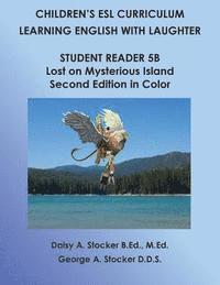 bokomslag Children's ESL Curriculum: Learning English with Laughter: Student Book 5B: Lost on Mysterious Island: Second Edition in Color