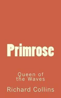 bokomslag Primrose: Queen of the Waves