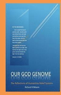 bokomslag Our God Genome: The Reflections of Humanities Belief Systems