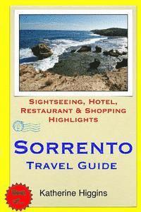 bokomslag Sorrento Travel Guide: Sightseeing, Hotel, Restaurant & Shopping Highlights