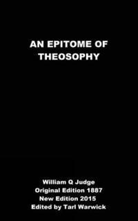 William Q. Judge, Tarl Warwick - An Epitome of Theosophy, Häftad