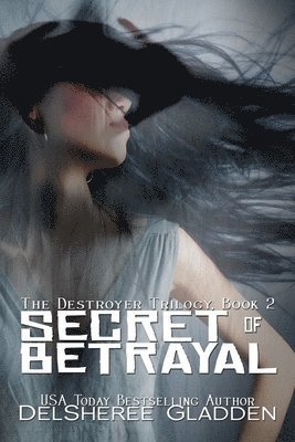 bokomslag Secret of Betrayal: Book Two of The Destroyer Trilogy